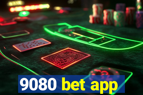 9080 bet app